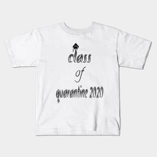 class of 2020 quarantine Kids T-Shirt